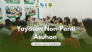 Yayasan Non-Panti Asuhan di Tambun Utara Yang Resmi