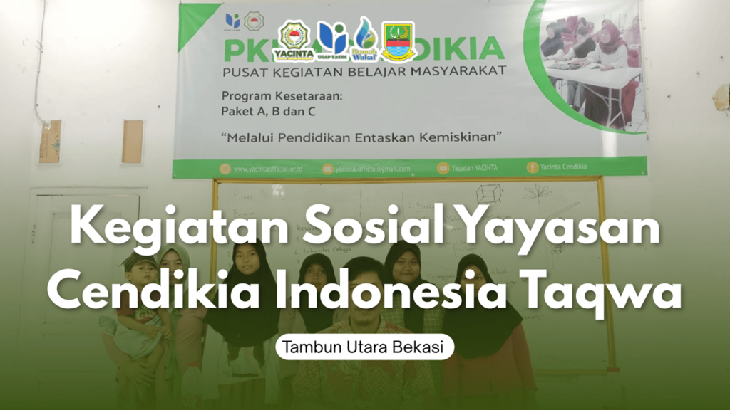 Kegiatan Sosial Yayasan Cendikia Tambun Utara Bekasi