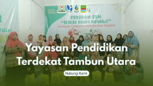 Yayasan Pendidikan Terdekat Tambun Utara Hubungi Kami