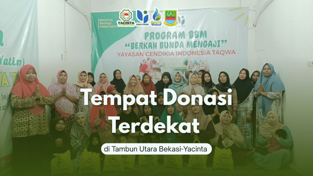 Tempat Donasi Terdekat di Tambun Utara Bekasi-Yacinta