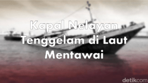 Kapal Nelayan Tenggelam di Laut Mentawai