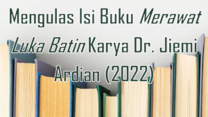 Merawat Jiwa & Memulihkan Diri: Review Merawat Luka Batin