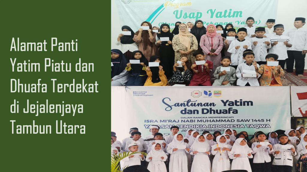 Panti Yatim & Dhuafa Terdekat di Jejalenjaya Tambun Utara