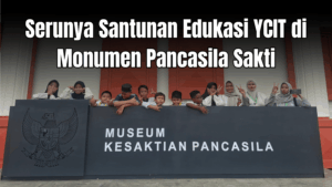Serunya Santunan Edukasi YACINTA di Monumen Pancasila Sakti